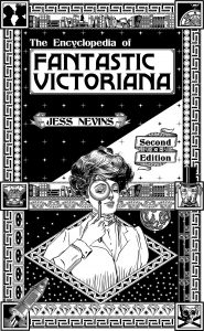 the cover to my Encyclopedia of Fantastic Victoriana